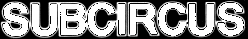 subcircus gallery