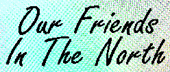 Our Friends In The North...2